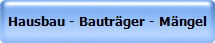 Hausbau - Bauträger - Mängel